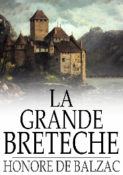 La Grande Breteche by Honore de Balzac