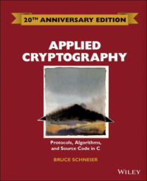 Applied Cryptography, Second Edition: Protocols, Algorithms, and Source Code in C by Bruce Schneier
