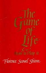 The Game of Life and How to Play It by Florence Scovel Shinn