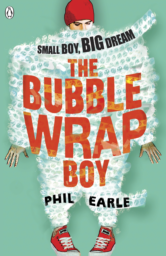 The Bubble Wrap Boy by Phil Earle