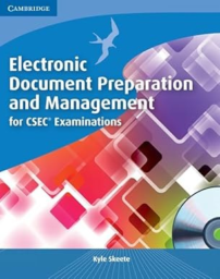 Electronic Document Preparation and Management for CSEC® Examinations Coursebook with CD-ROM by Kyle Skeete