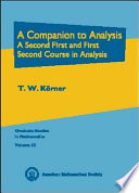 A Companion to Analysis: A Second First and First Second Course in Analysis by Thomas Korner