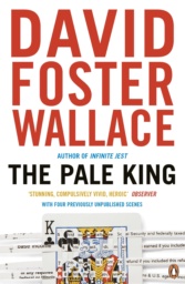 The Pale King by David Foster Wallace 