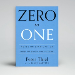 Zero to One by Peter Thiel