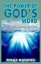 The Power of God's Word by Ronald Makaringi