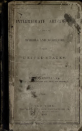 Intermediate Arithmetic for Use in the Schools and Academies of the United States by Dennis Cronan (jr.)