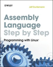 Assembly Language Step-by-Step Programming with Linux by Jeff Duntemann