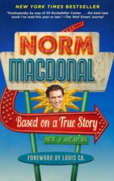 Based on a  True Story by Norm Macdonald