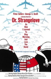 Dr. Strangelove or: How I Learned to Stop Worrying and Love the Bomb by Stanley Kubrick