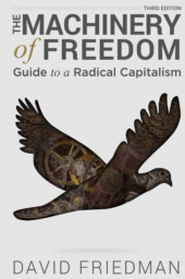 The Machinery of Freedom - Third Edition by David D. Friedman