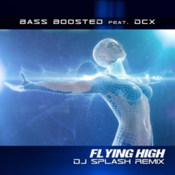 Flying High (DJ Splash Remix) by DCX, Dj Splash