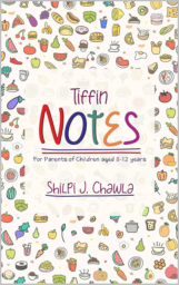 Tiffin Notes: Messages From Parents to Children by Shilpi J. Chawla