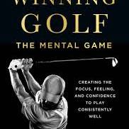 Winning Golf: The Mental Game by Dr. Saul L. Miller