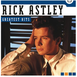 Never Gonna Give You Up by Rick Astley