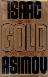 Gold: The Final Science Fiction Collection by Isaac Asimov