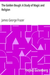 The Golden Bough by Sir James George Frazer