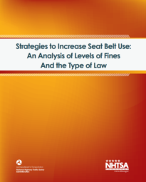 Strategies to Increase Seat Belt Use: An Analysis of Levels of Fines and the Type of Law by James L. Nichols