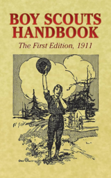 Boy Scouts Handbook (The First Edition), 1911 by Boy Scouts of America