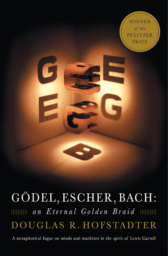 Gödel, Escher, Bach: an Eternal Golden Braid by Douglas Hofstadter
