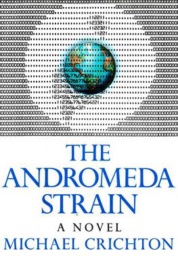 The Andromeda Strain  by Micheal Crichton