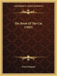 The Book of the Cat by Frances Simpson