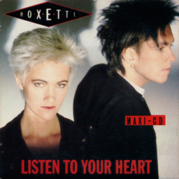 Listen To Your Heart by Roxette