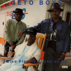 Mind Playing Tricks On Me by Geto Boys