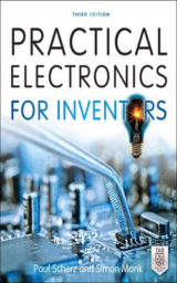 Practical Electronics for Inventors, 3rd Edition by Paul Scherz and Simon Monk
