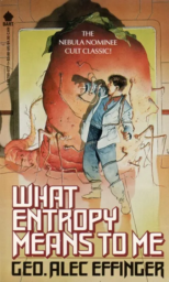 What Entropy Means to Me by George Alec Effinger