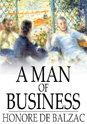 A Man of Business by Honore de Balzac