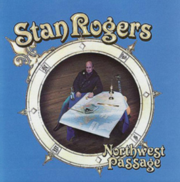 Northwest Passage by Stan Rogers