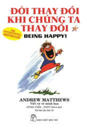 Đời thay đổi khi chúng ta thay đổi by Andrew Matthews
