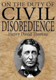On the Duty of Civil Disobedience by Henry David Thoreau