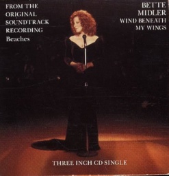 Wind Beneath My Wings by Bette Midler