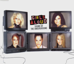 Sound of the Underground by Girls Aloud