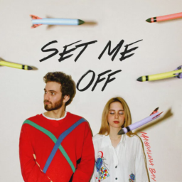 Set Me Off by Magdalena Bay