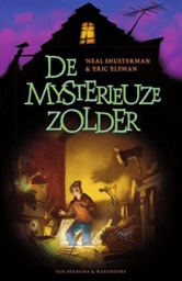 De mysterieuze zolder by Neal Shusterman & Eric Elfman