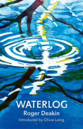 Waterlog: A Swimmer's Journey Through Britain by Roger Deakin