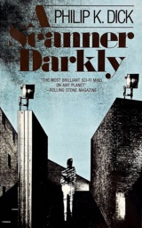 A Scanner Darkly by Philip K. Dick