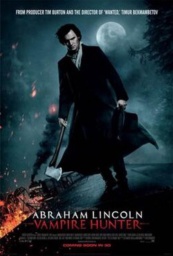  Abraham Lincoln: Vampire Hunter  by Timur Bekmambetov