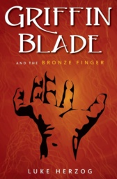 Griffin Blade and the Bronze Finger by Luke Herzog