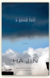 A Good Fall: Stories by Ha Jin