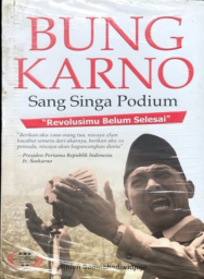 Bung Karno Sang Singa Podium by Rhien Soemohadiwidjojo