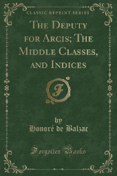 The Deputy of Arcis by Honore de Balzac