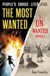 People's Choice Literature: The Most Wanted and Unwanted Novels by Tom Comitta