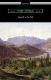 Growth of the Soil by Knut Hamsun