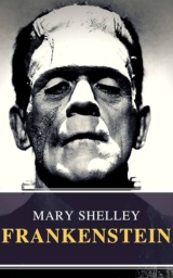 Frankenstein by Mary Shelley