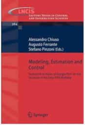 Modeling, Estimation and Control: Festschrift in Honor of Giorgio Picci on the Occasion of His Sixty-Fifth Birthday by Alessandro Chiuso, Augusto Ferrante, Stefano Pinzoni