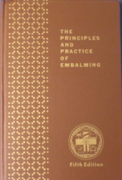 The Principles and Practice of Embalming by Lawrence G. “Darko” Frederick and Clarence G. Strub