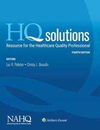 HQ Solutions: Resource for the Healthcare Quality Professional by NAHQ, Luc R. Pelletier, Christy L. Beaudin